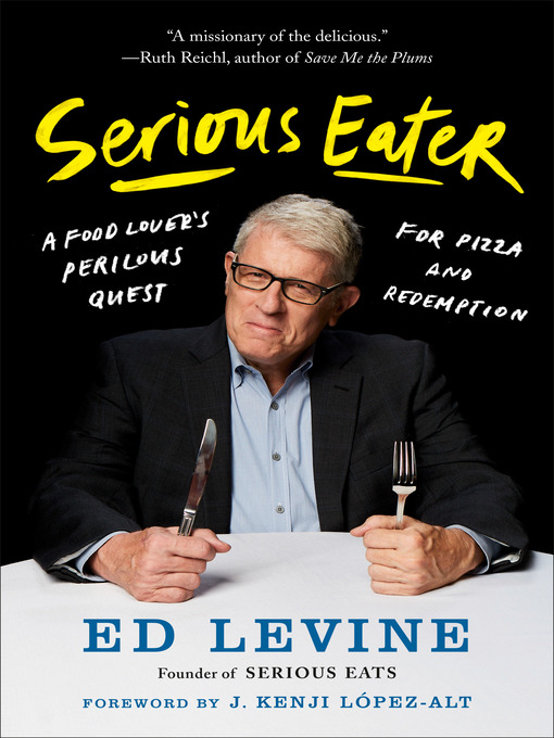 Title details for Serious Eater by Ed Levine - Wait list